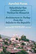 Selçuklular’dan Cumhuriyet’e Türkiye’de Mimarlık / Architecture in Turkey from the Seljuks to the Republic
