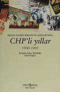 İsmail Hakkı Birler’in Anılarında CHP’li Yıllar 1946-1992
