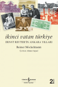 İkinci Vatan Türkiye – Ernst Reuter’in Ankara Yılları