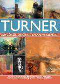 Turner – 500 Görsel Eşliğinde Yaşamı ve Eserleri