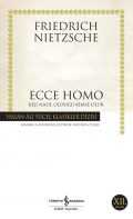 Ecce Homo – Kişi Nasıl Olduğu Kimse Olur