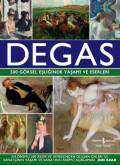 Degas  – 500 Görsel Eşliğinde Yaşamı ve Eserleri