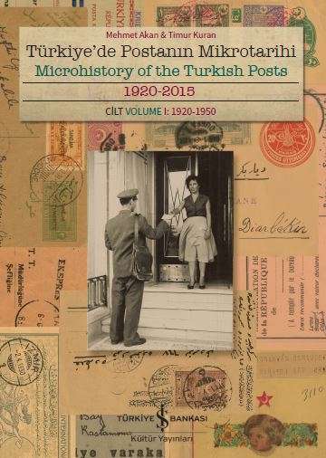 Türkiye’de Postanın Mikrotarihi 1920-2015 Cilt I: 1920-1950
