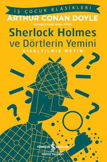 Sherlock Holmes ve Dörtlerin Yemini – Kısaltılmış Metin