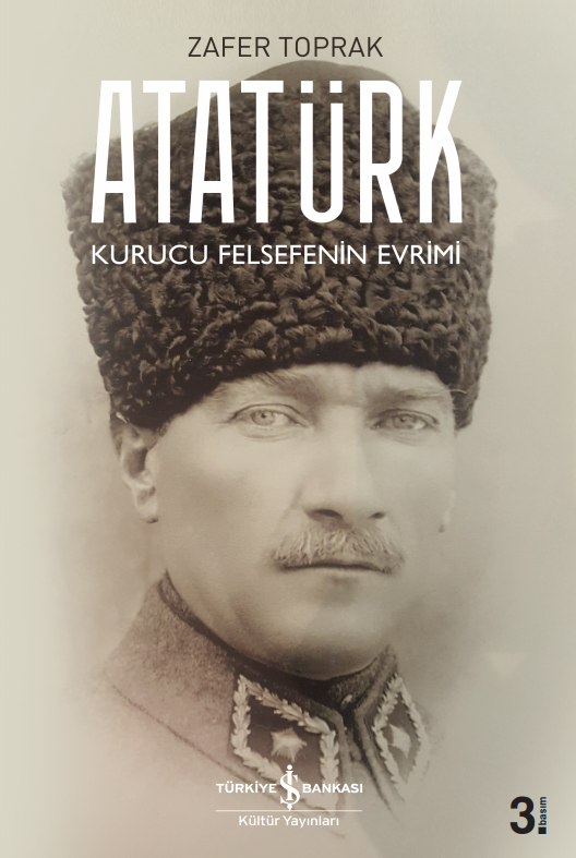 Atatürk – Kurucu Felsefenin Evrimi