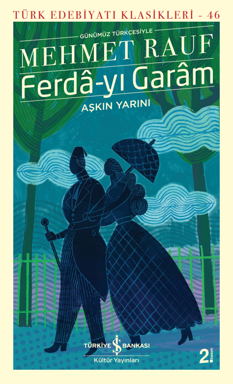 Ferdâ-yı Garâm – Aşkın Yarını